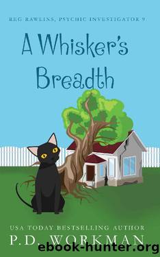 A Whisker's Breadth (Reg Rawlins, Psychic Investigator Book 9) by P.D. Workman