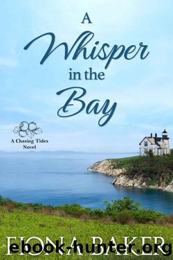 A Whisper in the Bay (Chasing Tides Book 1) by Fiona Baker