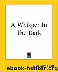 A Whisper in the Dark by Louisa May Alcott