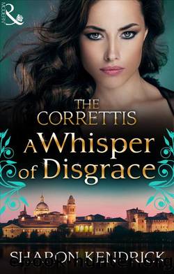 A Whisper of Disgrace (Sicily's Corretti Dynasty #05) by Sharon Kendrick