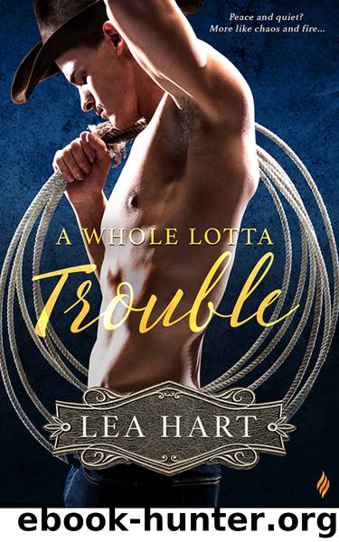 A Whole Lotta Trouble by Lea Hart