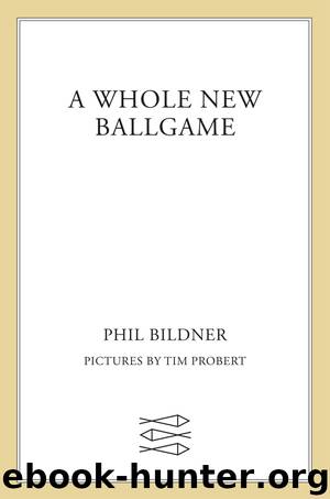 A Whole New Ballgame--A Rip and Red Book by Phil Bildner