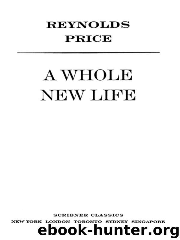 A Whole New Life by Reynolds Price