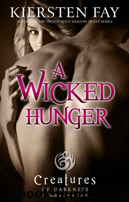 A Wicked Hunger (Creatures of Darkness 1) by Fay Kiersten