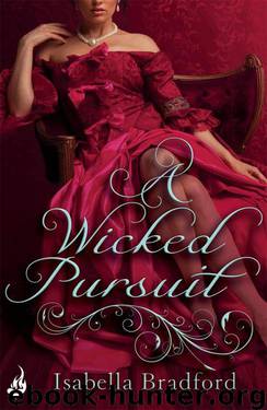 A Wicked Pursuit by Isabella Bradford