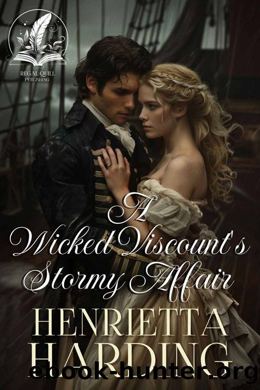A Wicked Viscount's Stormy Affair: A Historical Regency Romance Novel by Henrietta Harding