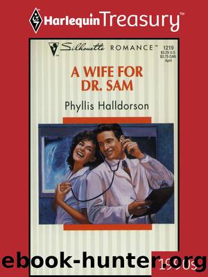 A Wife For Dr. Sam by Phyllis Halldorson