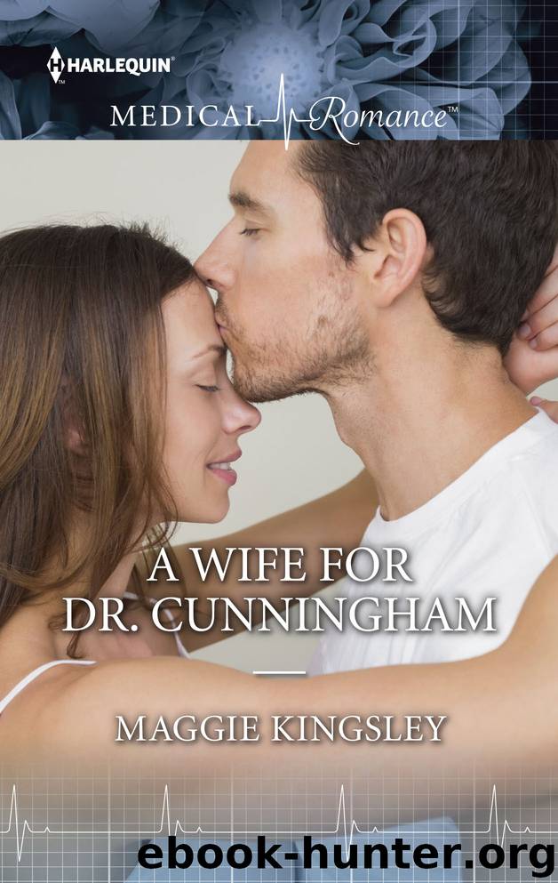 A Wife for Dr. Cunningham by Maggie Kingsley