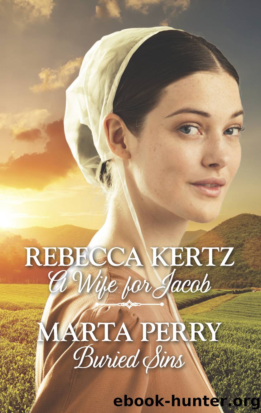 A Wife for Jacob and Buried Sins by Rebecca Kertz