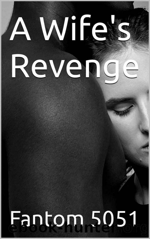 A Wife's Revenge by Fantom 5051