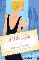 A Wild Affair A Novel by Gemma Townley