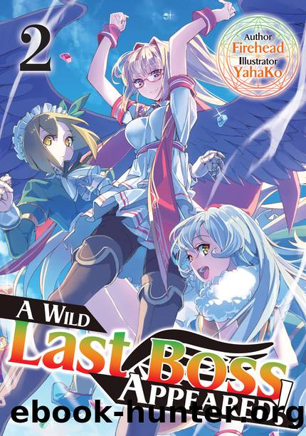 A Wild Last Boss Appeared! Volume 2 [Complete] by Firehead