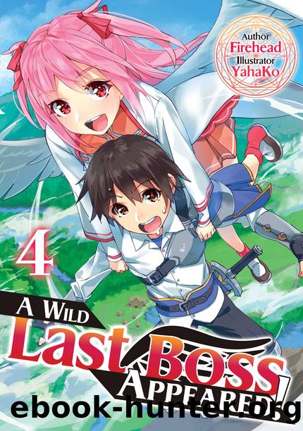 A Wild Last Boss Appeared! Volume 4 [Complete] by Firehead