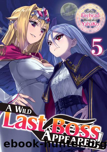 A Wild Last Boss Appeared! Volume 5 [Complete] by Firehead