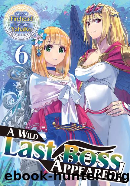 A Wild Last Boss Appeared! Volume 6 [Complete] by Firehead