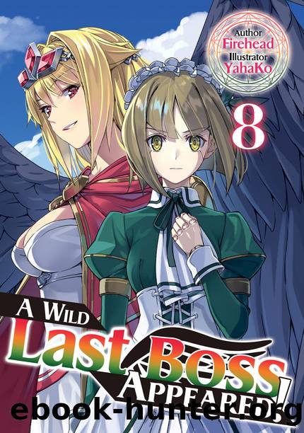 A Wild Last Boss Appeared! Volume 8 [Complete] by Firehead