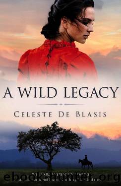 A Wild Legacy by Celeste De Blasis