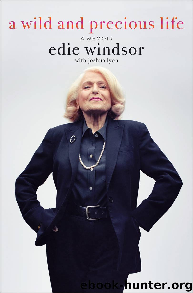 A Wild and Precious Life by Edie Windsor