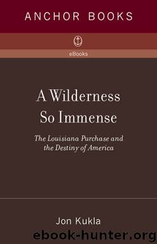 A Wilderness So Immense by Jon Kukla