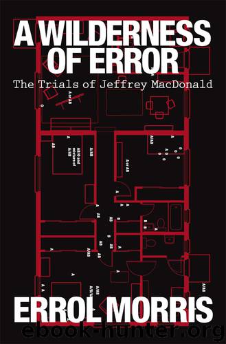 A Wilderness of Error: The Trials of Jeffrey MacDonald by Errol Morris
