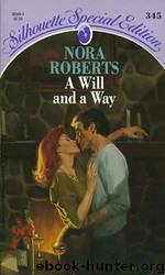A Will and A Way by Roberts Nora