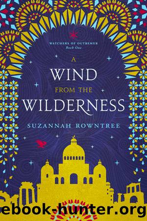 A Wind from the Wilderness by Suzannah Rowntree