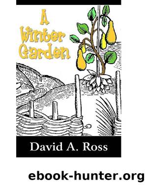 A Winter Garden by David A. Ross