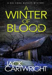 A Winter Of Blood by Jack Cartwright