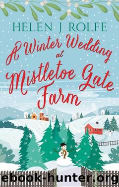A Winter Wedding at Mistletoe Gate Farm: A heartwarming festive novel to curl up with this Christmas (Heritage Cove Book 4) by Helen J Rolfe