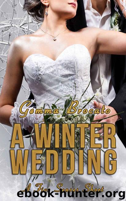 A Winter Wedding: A Five Senses Short (Five Senses series) by Brocato Gemma