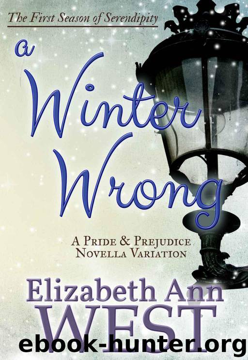 A Winter Wrong: A Pride and Prejudice Novella Variation (Seasons of Serendipity) by West Elizabeth Ann