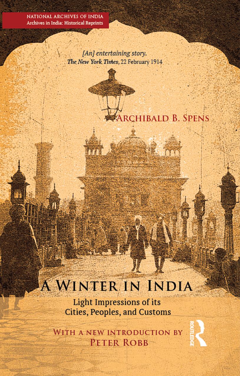 A Winter in India: Light Impressions of its Cities, Peoples and Customs by Archibald B. Spens; Peter Robb