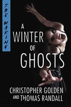 A Winter of Ghosts by Christopher Golden & Thomas Randall