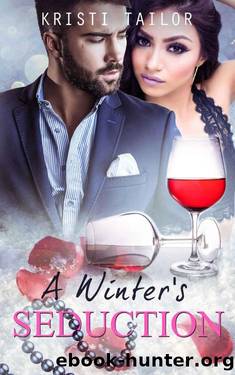 A Winter's Seduction (A Winter's Tale Series Book 5) by Kristi Tailor