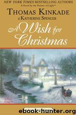 A Wish for Christmas by Kinkade Thomas & Spencer Katherine