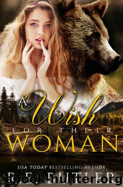 A Wish for Their Woman (Wiccan-Were-Bear Book 13) by R. E. Butler