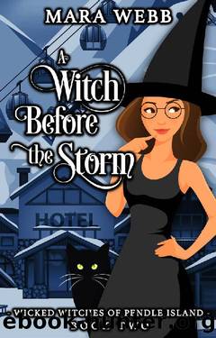 A Witch Before the Storm (Wicked Witches of Pendle Island Book 2) by Mara Webb