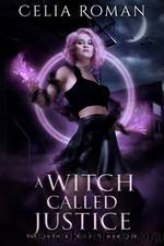 A Witch Called Justice by Celia Roman