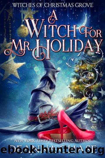 A Witch For Mr. Holiday: Witches of Christmas Grove, Book 1 by Chase Deanna