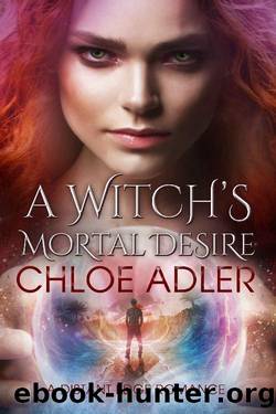 A Witch's Mortal Desire by Chloe Adler
