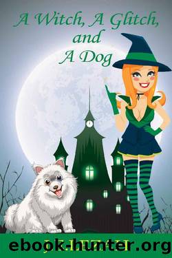 A Witch, A Glitch, and A Dog by J. E. Lezah