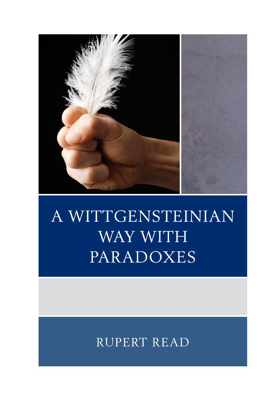 A Wittgensteinian Way with Paradoxes by Rupert Read