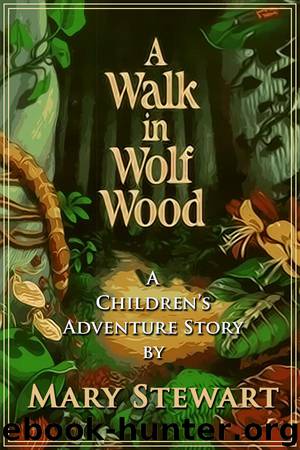 A Wlk in Wolf Wood by Mary Stewart