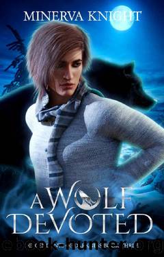 A Wolf Devoted : An MM Shifter Mpreg Romance by Minerva Knight