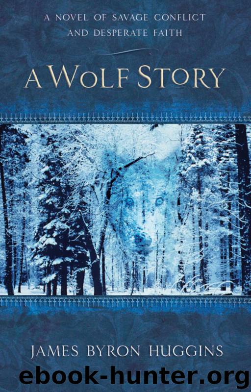 A Wolf Story by James Byron Huggins