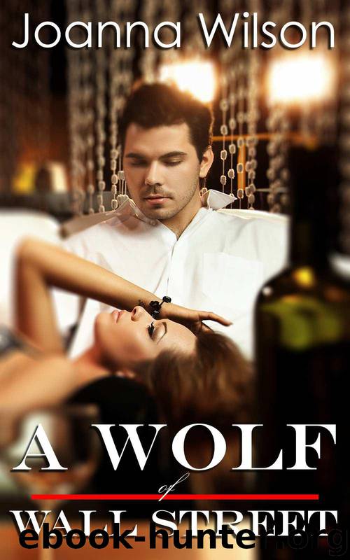 A Wolf of Wall Street (Paranormal Werewolf Shifter Romance) by Wilson Joanna