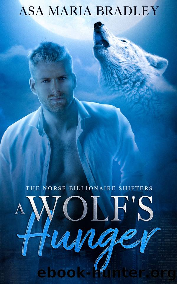 A Wolf's Hunger by Asa Maria Bradley