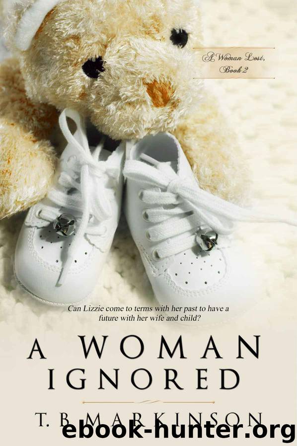A Woman Ignored (A Woman Lost Book 2) by T. B. Markinson