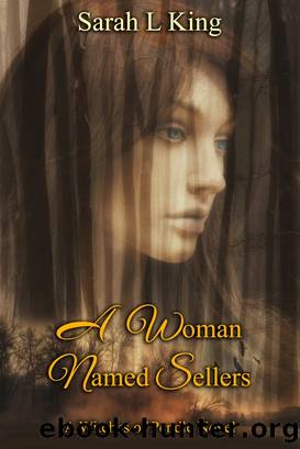 A Woman Named Sellers by Sarah L King