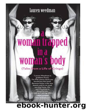 A Woman Trapped in a Woman's Body by Lauren Weedman